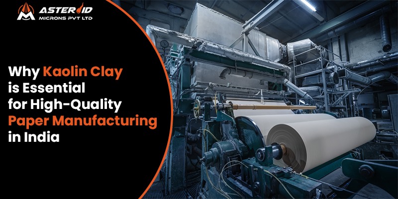 Kaolin clay for the paper industry in India